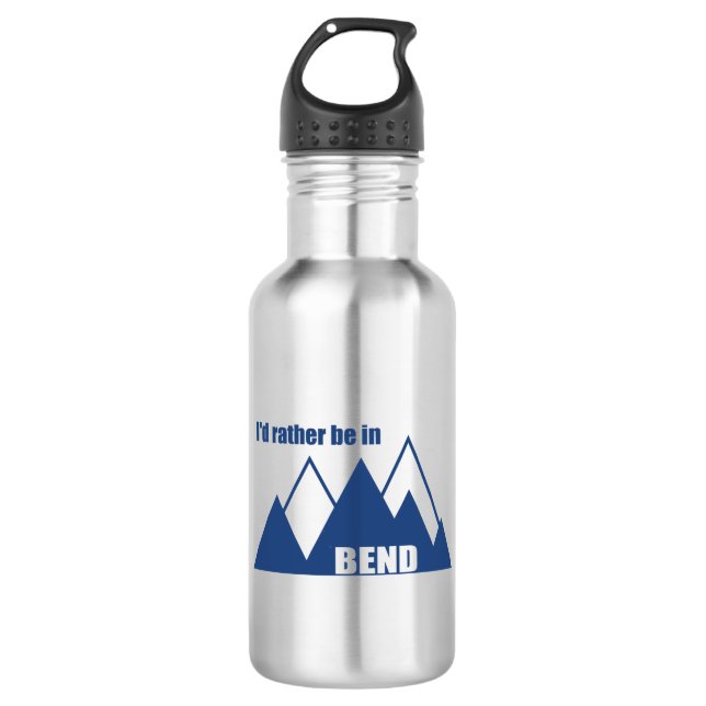 I'd Rather Be In Bend Oregon Mountain 532 Ml Water Bottle (Front)
