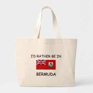 I'd rather be in Bermuda Large Tote Bag