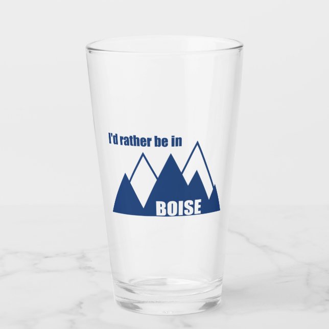 I'd Rather Be In Boise Idaho Mountain Glass (Front)