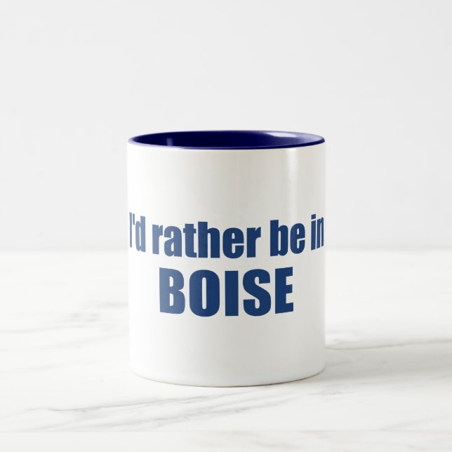 I'd Rather Be In Boise Idaho Two-Tone Coffee Mug (Center)