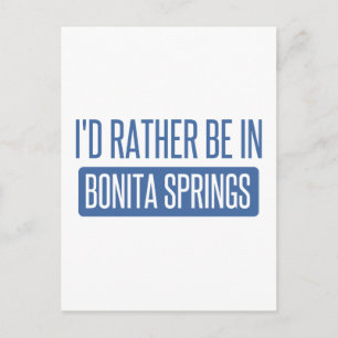 I'd rather be in Bonita Springs Postcard