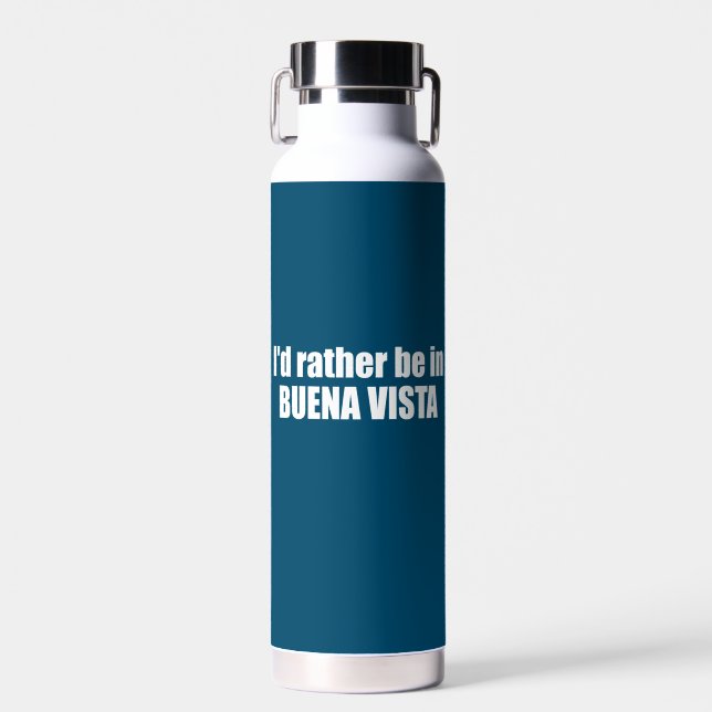 I'd Rather Be In Buena Vista Colorado Water Bottle (Front)