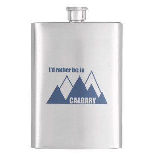 I'd Rather Be In Calgary Alberta Mountain Hip Flask