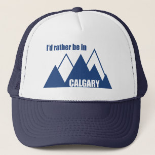 I'd Rather Be In Calgary Alberta Mountain Trucker Hat