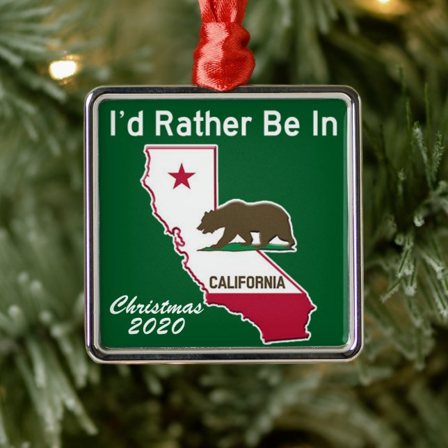 I'd Rather Be In California CA Metal Ornament (Tree)
