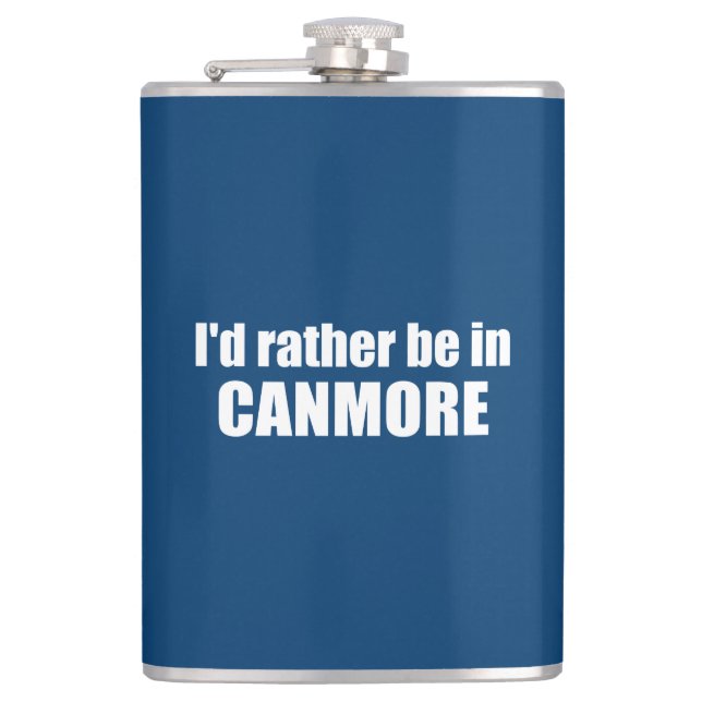 I'd Rather Be In Canmore Hip Flask (Front)