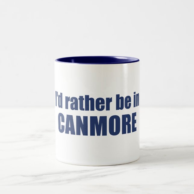 I'd Rather Be In Canmore Two-Tone Coffee Mug (Center)