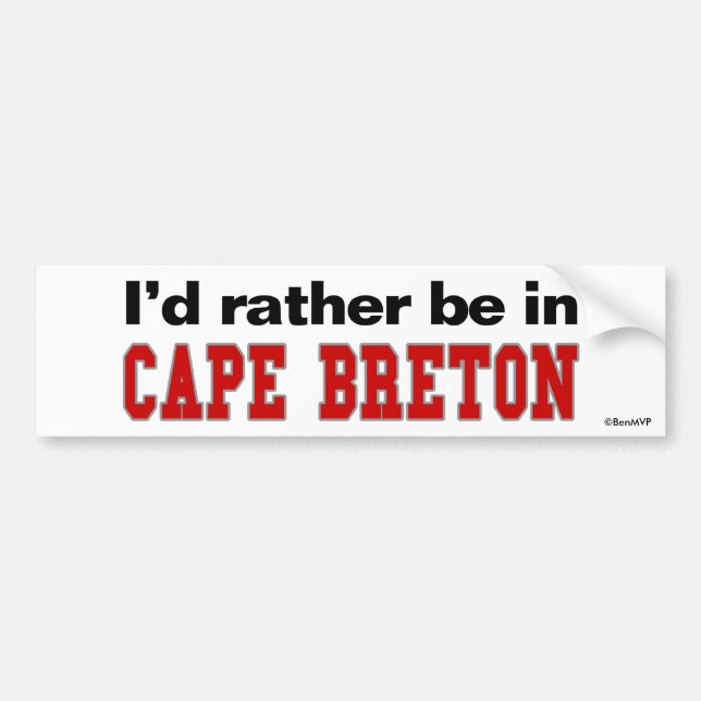 I'd Rather Be In Cape Breton Bumper Sticker (Front)