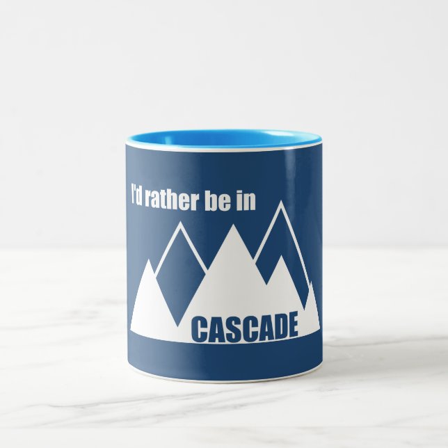 I'd Rather Be In Cascade Idaho Mountain Two-Tone Coffee Mug (Center)