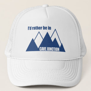 I'd Rather Be In Cave Junction Oregon Mountain Trucker Hat