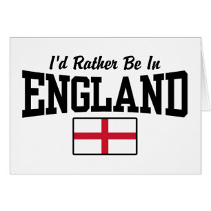 I'd Rather Be In England