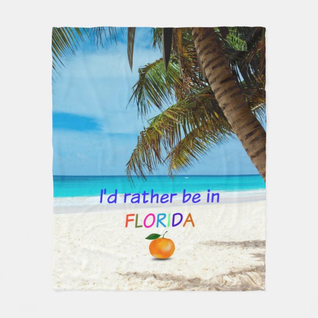 I'd Rather be in Florida Fleece Blanket (Front)