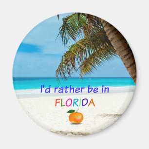 I'd Rather Be in Florida,  Magnet
