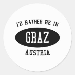 I'd Rather Be in Graz, Austria Classic Round Sticker