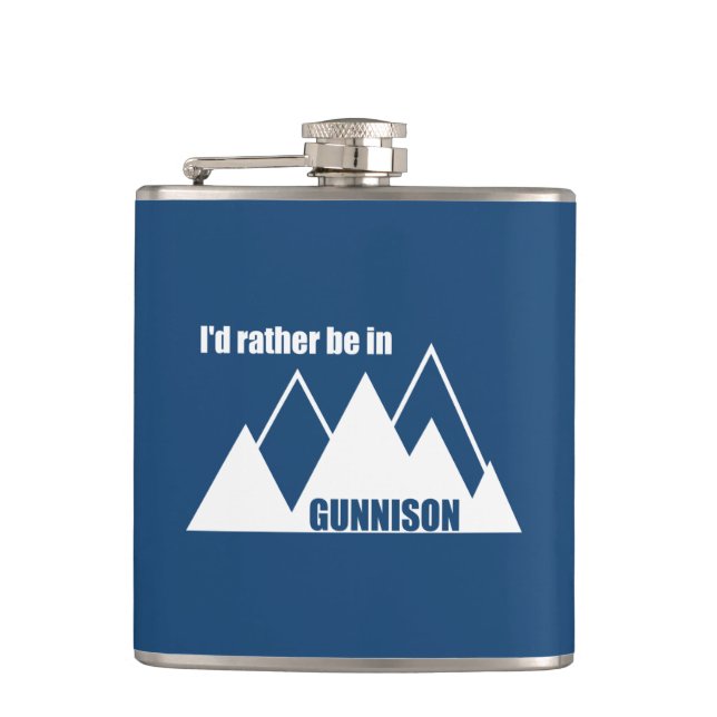 I'd Rather Be In Gunnison Colorado Mountain Hip Flask (Front)