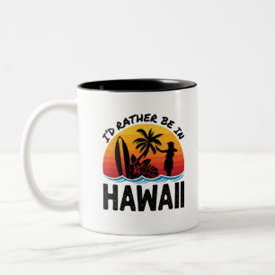 I'd Rather Be In Hawaii Two-Tone Coffee Mug