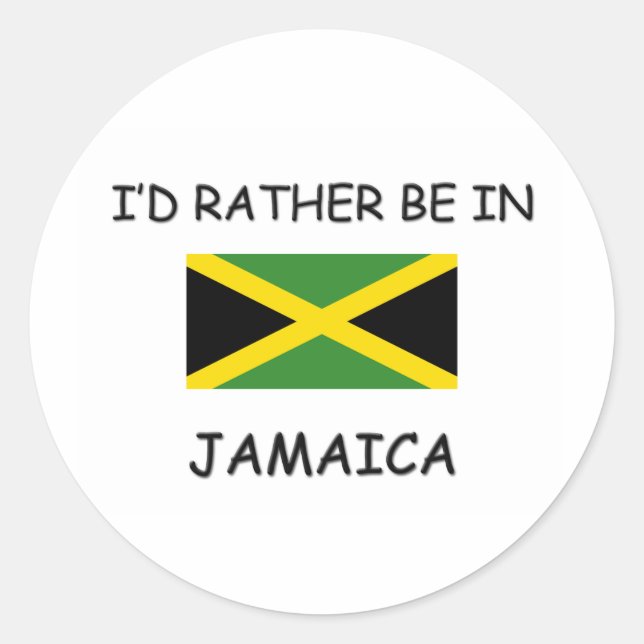 I'd rather be in Jamaica Classic Round Sticker (Front)