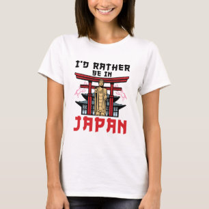 I'd Rather Be In Japan Japanese Travel T-Shirt