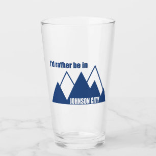 I'd Rather Be In Johnson City Tennessee Mountain Glass