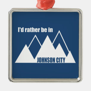 I'd Rather Be In Johnson City Tennessee Mountain Metal Ornament