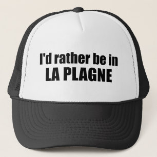 I'd Rather Be In La Plagne France Trucker Hat