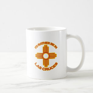 I'd Rather Be In Las Cruces Coffee Mug