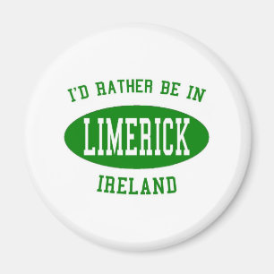 I'd Rather Be in Limerick, Ireland Magnet