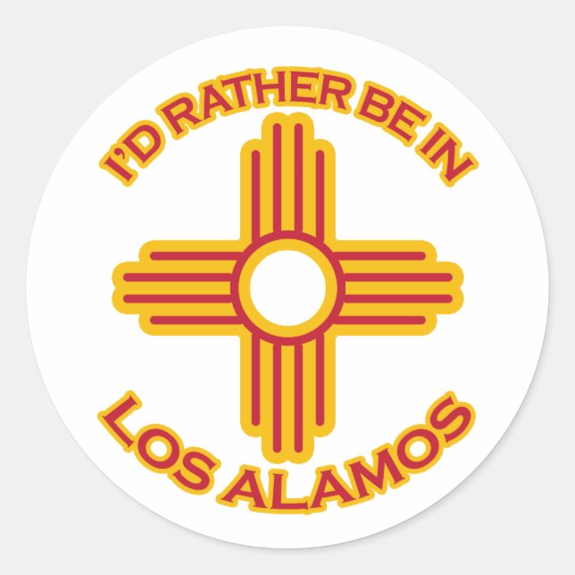 I'd Rather Be In Los Alamos Classic Round Sticker (Front)