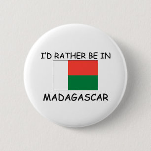 I'd rather be in Madagascar 2 Inch Round Button