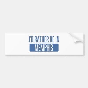 I'd rather be in Memphis Bumper Sticker