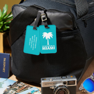 I'd rather be in Miami funny palm tree travel Luggage Tag