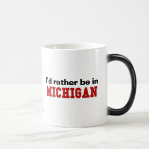 I'd Rather Be In Michigan Magic Mug