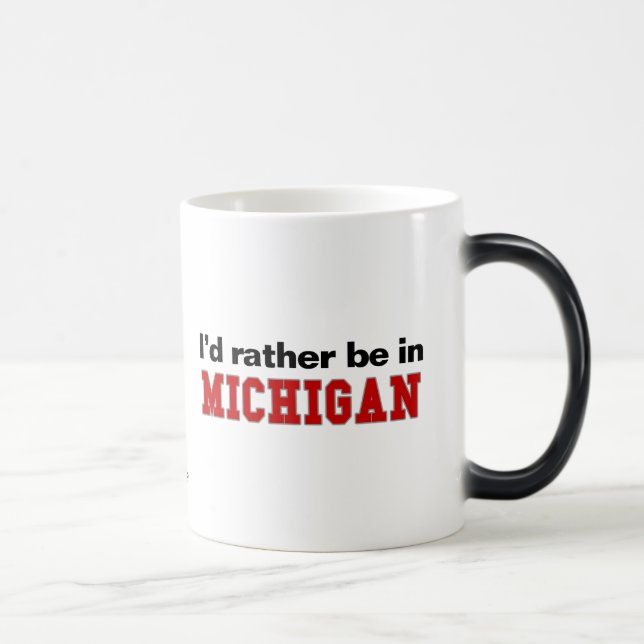 I'd Rather Be In Michigan Magic Mug (Right)