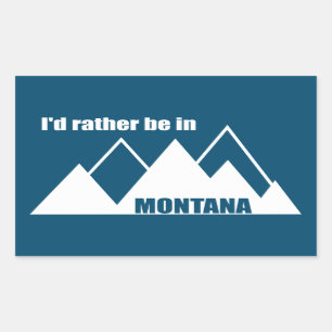 I'd Rather Be In Montana Mountain Sticker