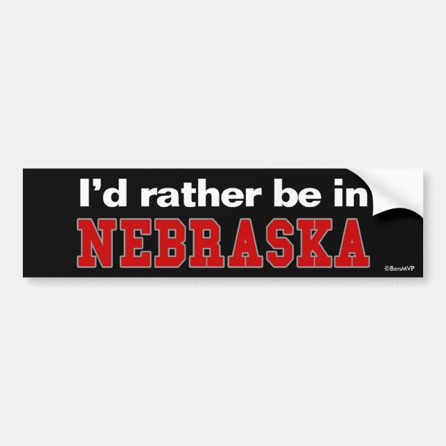 I'd Rather Be In Nebraska Bumper Sticker (Front)