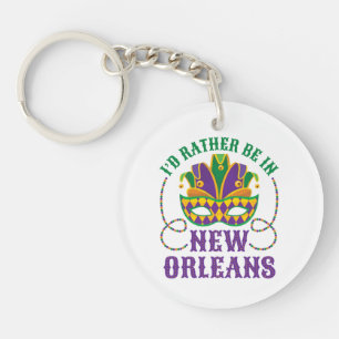 I'd Rather Be in New Orleans Keychain