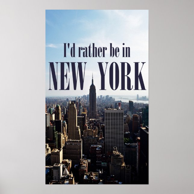 "I'd rather be in New York" poster (Front)