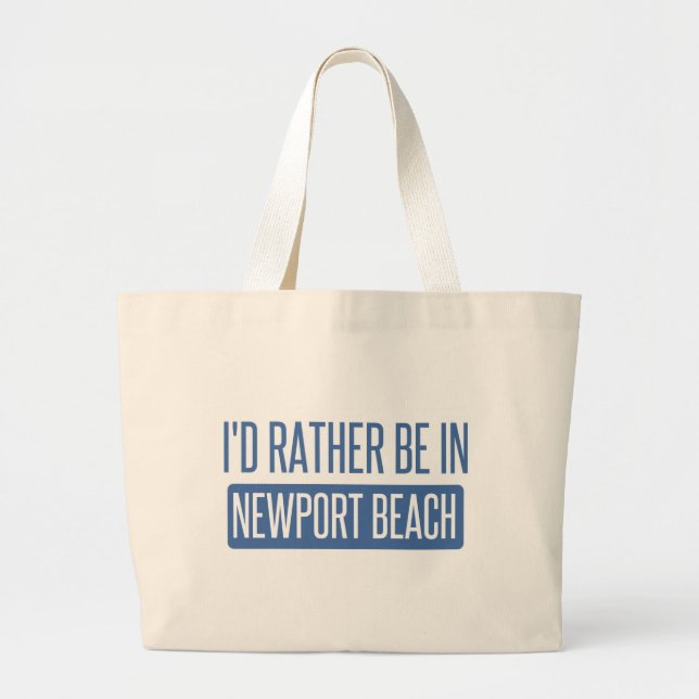 I'd rather be in Newport Beach Large Tote Bag (Front)