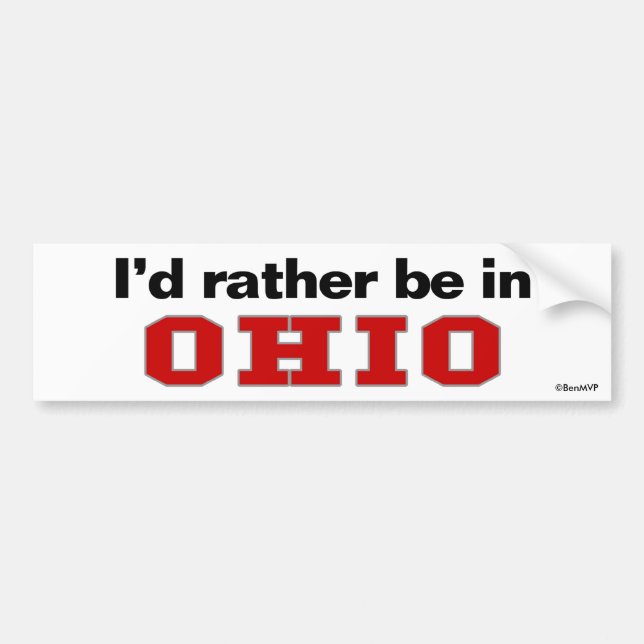 I'd Rather Be In Ohio Bumper Sticker (Front)