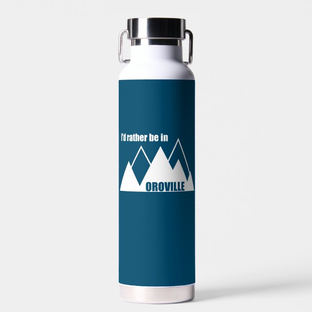 I'd Rather Be In Oroville California Mountain Water Bottle (Front)