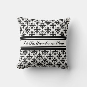 I'd Rather Be in Paris Damask Throw Pillow