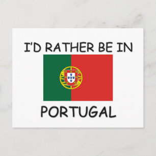I'd rather be in Portugal Postcard