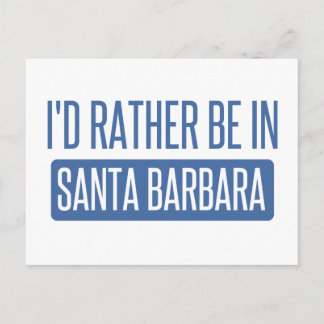 I'd rather be in Santa Barbara Postcard