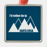 I'd Rather Be In Santa Rosa California Mountain