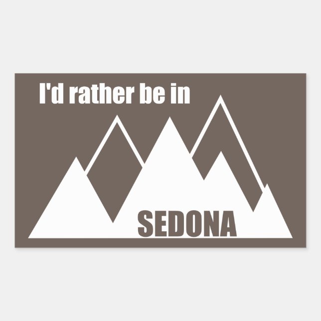 I'd Rather Be In Sedona Mountain Sticker (Front)