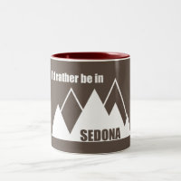 I'd Rather Be In Sedona Mountain