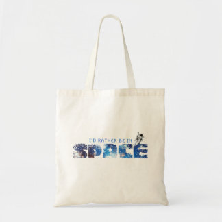 I'd Rather Be In Space tote Bag