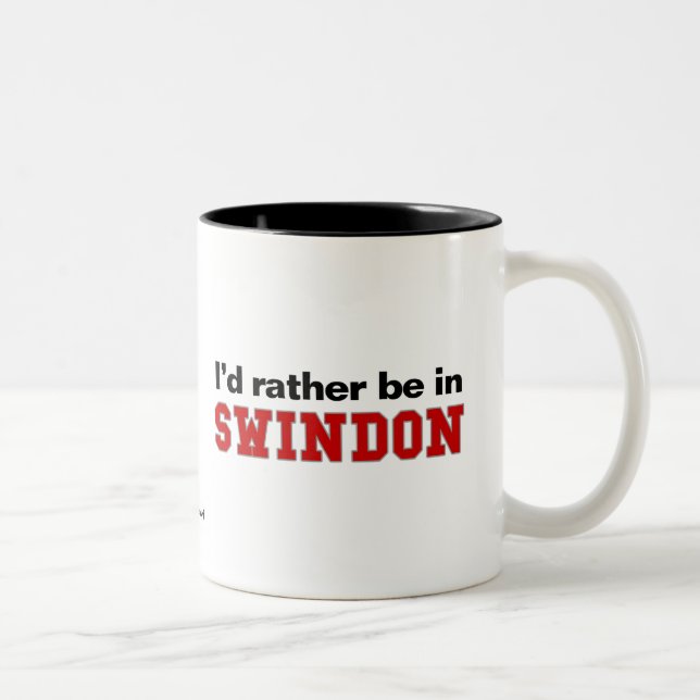I'd Rather Be In Swindon Two-Tone Coffee Mug (Right)