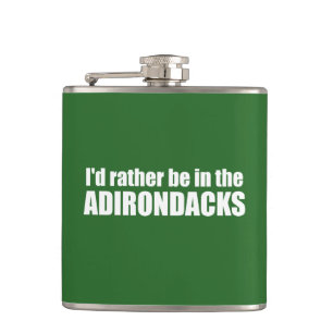 I'd Rather Be In The Adirondacks Hip Flask
