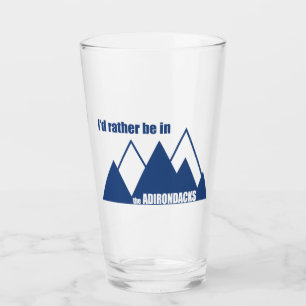 I'd Rather Be In The Adirondacks Mountain Glass